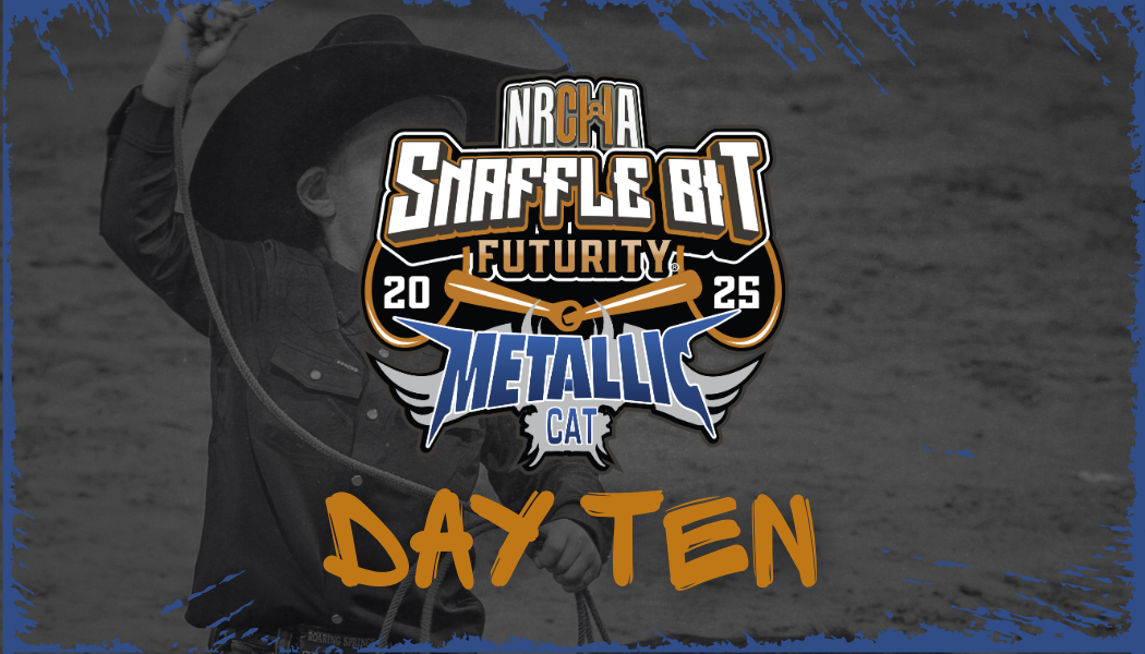 Day Ten Recap: 2025 NRCHA Snaffle Bit Futurity® - National Reined